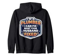 Citation Amusante I'm A Plumber I Can Fix What Your Husband Fixed Sweat à Capuche