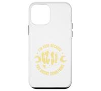 Citation Amusante Im Here Because You Broke Something Coque pour iPhone 12 Mini