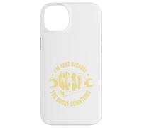 Citation Amusante Im Here Because You Broke Something Coque pour iPhone 14 Plus