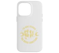 Citation Amusante Im Here Because You Broke Something Coque pour iPhone 14 Pro Max