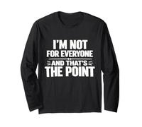 Citation Amusante I'm Not for Everyone and That's The Point Manche Longue