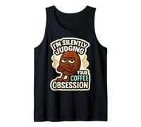 Citation Amusante I'm Silently Judging Your Coffee Obsession Débardeur