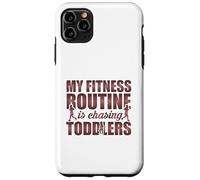 Citation Amusante My Fitness Routine is Chasing Toddlers Coque pour iPhone 11 Pro Max