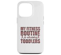 Citation Amusante My Fitness Routine is Chasing Toddlers Coque pour iPhone 13 Pro