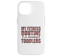 Citation Amusante My Fitness Routine is Chasing Toddlers Coque pour iPhone 14