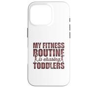 Citation Amusante My Fitness Routine is Chasing Toddlers Coque pour iPhone 16 Pro