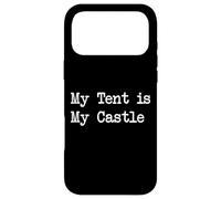 Citation Amusante « My Tent is My Castle » Coque pour iPhone 17 Pro Max