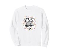 Citation Amusante pour Animal Domestique It's Not Dog Hair Its Canine Confetti Sweatshirt, Unisexe pour Adultes, Blanc, M