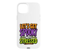 Citation Amusante pour Halloween Let's Get Spooky Not Stressed Coque pour iPhone 15 Plus