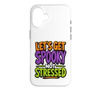 Citation Amusante pour Halloween Let's Get Spooky Not Stressed Coque pour iPhone 16