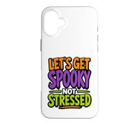 Citation Amusante pour Halloween Let's Get Spooky Not Stressed Coque pour iPhone 16 Plus
