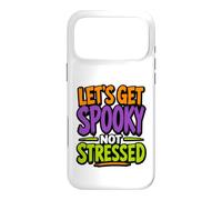 Citation Amusante pour Halloween Let's Get Spooky Not Stressed Coque pour iPhone 17 Pro Max