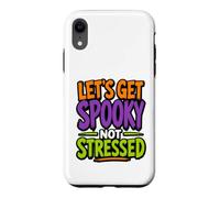 Citation Amusante pour Halloween Let's Get Spooky Not Stressed Coque pour iPhone XR