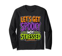 Citation Amusante pour Halloween Let's Get Spooky Not Stressed Manche Longue
