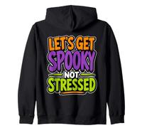 Citation Amusante pour Halloween Let's Get Spooky Not Stressed Sweat à Capuche