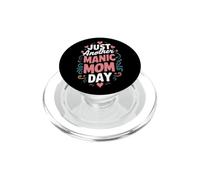 Citation Amusante pour la fête des mères Just Another Manic Mom Day Best Mum PopSockets PopGrip pour MagSafe