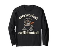 Citation Amusante pour Les Amateurs de café surmenés sous caféine Manche Longue