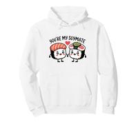 Citation Amusante pour Les Amateurs de Nourriture You're My Soulmate Sweat à Capuche