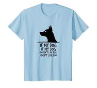 Citation Amusante pour Les Amoureux des Animaux de Compagnie If My Dog Doesn't Like You T-Shirt, Enfant, Bleu Céleste, 2 Ans