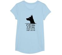 Citation Amusante pour Les Amoureux des Animaux de Compagnie If My Dog Doesn't Like You T-Shirt, Fille, Bleu Céleste, L