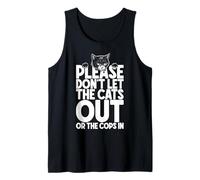 Citation Amusante pour Les Amoureux des Chats avec Inscription « Don't Let The Cats Out Or The Cops in » Débardeur