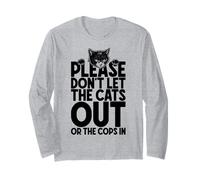 Citation Amusante pour Les Amoureux des Chats avec Inscription « Don't Let The Cats Out Or The Cops in » Manche Longue