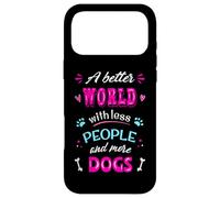 Citation Amusante pour Les Amoureux des Chiens « A Better World with More Dogs » Coque pour iPhone 17 Pro Max