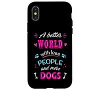 Citation Amusante pour Les Amoureux des Chiens « A Better World with More Dogs » Coque pour iPhone X/XS