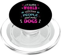 Citation Amusante pour Les Amoureux des Chiens « A Better World with More Dogs » PopSockets PopGrip pour MagSafe