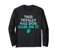 Citation Amusante pour Les Amoureux des Chiens This Totally Has Dog Hair on It Manche Longue