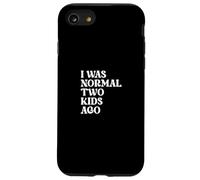 Citation amusante pour les parents « Mom Dad I Was Normal Two Kids Ago » Coque pour iPhone SE (2020) / 7 / 8