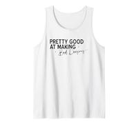 Citation Amusante Pretty Good At Making Bad Decisions Débardeur
