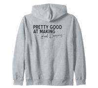 Citation Amusante Pretty Good At Making Bad Decisions Sweat à Capuche