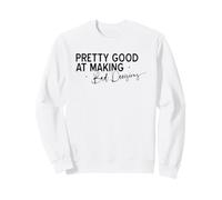 Citation Amusante Pretty Good At Making Bad Decisions Sweatshirt