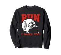 Citation Amusante « Run I Dare You Baseball Catcher » Sweatshirt