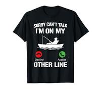 Citation Amusante « Sorry Can't Talk I'm on My Other Line » T-Shirt