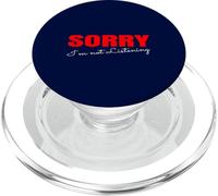 Citation Amusante « Sorry I'm Not Listening » PopSockets PopGrip pour MagSafe