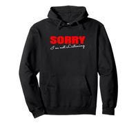 Citation Amusante « Sorry I'm Not Listening » Sweat à Capuche