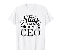 Citation Amusante « Stay at Home CEO » adaptée aux Enfants, Hommes et Femmes. T-Shirt