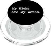 Citation amusante sur les arts martiaux My Kicks Are My Words PopSockets PopGrip pour MagSafe