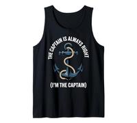 Citation amusante « The Captain Is Always Right (I'm the Captain) » Débardeur