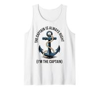 Citation amusante « The Captain Is Always Right (I'm the Captain) » Débardeur