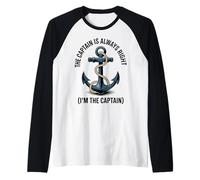 Citation amusante « The Captain Is Always Right (I'm the Captain) » Manche Raglan
