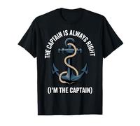Citation amusante « The Captain Is Always Right (I'm the Captain) » T-Shirt