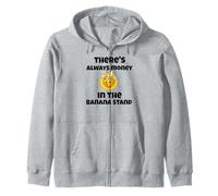 Citation amusante « There's always money in the banana stand » Sweat à Capuche