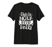 Citation Amusante « This is Not A Beer Belly » T-Shirt Haut de Gamme