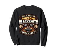 Citation Amusante « This is What an Awesome Blacksmith Looks Like » Sweatshirt