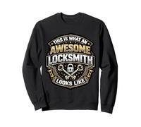 Citation Amusante « This is What an Awesome Locksmith Looks Like » Sweatshirt