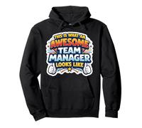 Citation Amusante « This is What an Awesome Team Manager Looks Like » Sweat à Capuche
