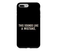 Citation Amusante « This Sounds Like A Mistake » Coque pour iPhone 7 Plus/8 Plus